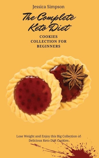 The Complete Keto Diet Cookies Collection for Beginners Simpson Jessica