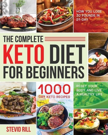 The Complete Keto Diet for Beginners Rill Stevid