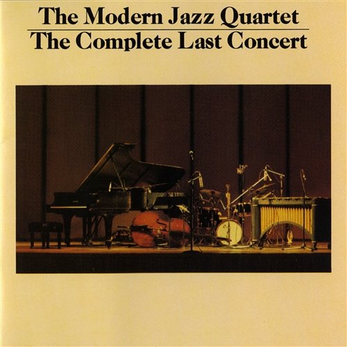 The Complete Last Concert The Modern Jazz Quartet