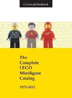 The Complete LEGO Minifigure Catalog 1975-2015 Bartneck Christoph
