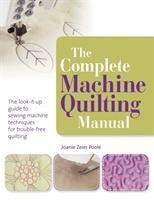 The Complete Machine Quilting Manual Sedgley Carole, Zeier Poole Joanie