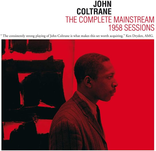 The Complete Mainstream 1958 Sessions Coltrane John, Harden Wilbur, Flanagan Tommy, Fuller Curtis, Taylor Art