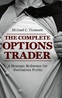 The Complete Options Trader Thomsett Michael C.
