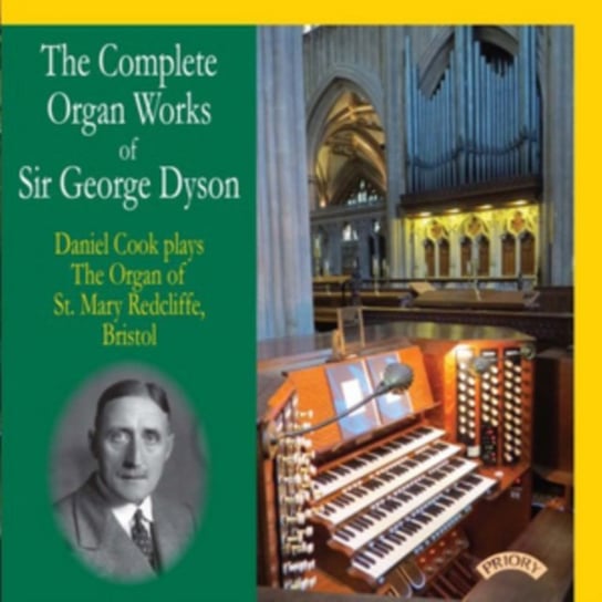 The Complete Organ Works Of Sir George Dyson Priory