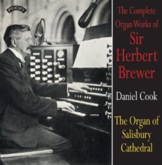 The Complete Organ Works Of Sir Herbert Brewer Priory
