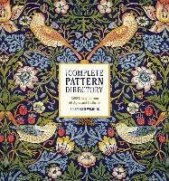 The Complete Pattern Directory: 1500 Designs from All Ages and Cultures Wilhide Elizabeth
