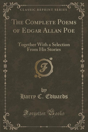 The Complete Poems of Edgar Allan Poe Edwards Harry C.