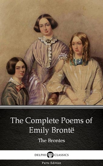 The Complete Poems of Emily Bronte Emily Brontë