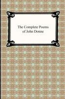 The Complete Poems of John Donne Donne John