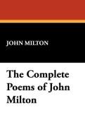 The Complete Poems of John Milton Milton John