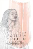 The Complete Poems of Tibullus Tibullus Albius, Lygdamus, Sulpicia