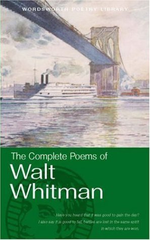 The Complete Poems of Walt Whitman Walt Whitman
