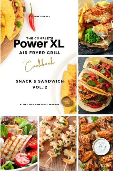 The Complete Power XL Air Fryer Grill Cookbook Tyler Elsie
