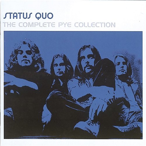 The Complete Pye Collection Status Quo