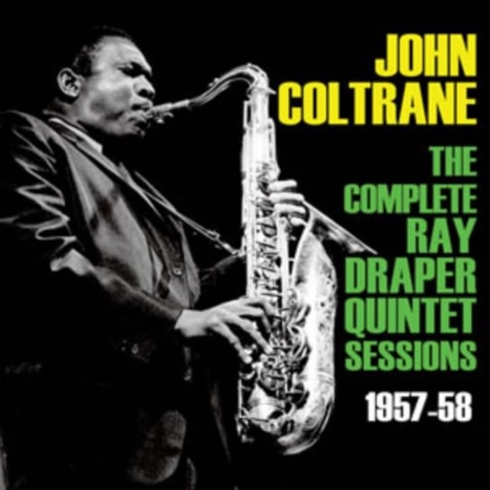 The Complete Ray Draper Quintet Sessions Coltrane John