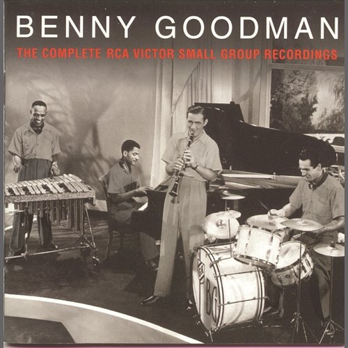 The Complete RCA Victor Small Group Recordings Benny Goodman