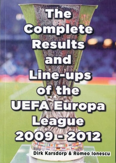 The Complete Results & Line-ups of the UEFA Europa League 2009-2012 Karsdorp Dirk, Ionescu Romeo