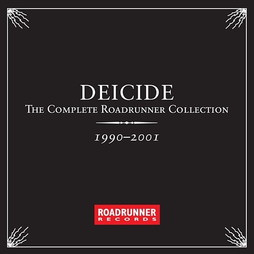 The Complete Roadrunner Collection 1990-2001 Deicide