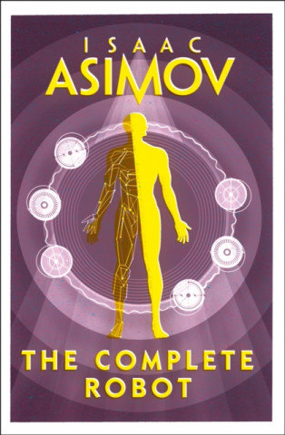The Complete Robot Asimov Isaac