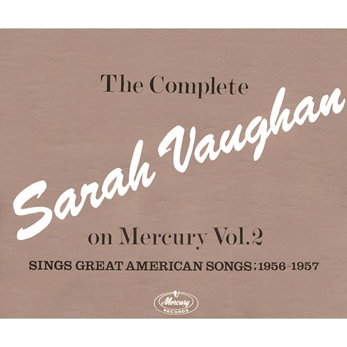 The Complete Sarah Vaughan On Mercury Sarah Vaughan