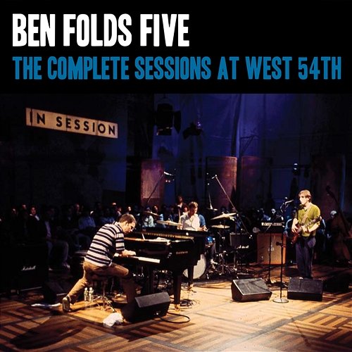 The Complete Sessions at West 54th St Ben Folds Five