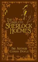 The Complete Sherlock Holmes Conan Doyle Arthur