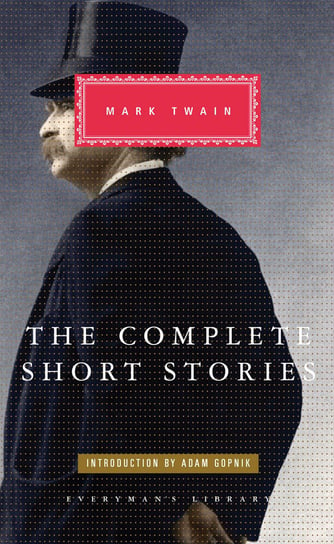 The Complete Short Stories of Mark Twain Twain Mark