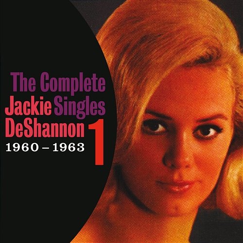 The Complete Singles Vol. 1 (1960-1963) Jackie DeShannon