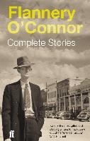 The Complete Stories O'Connor Flannery