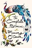 The Complete Stories O'Connor Flannery