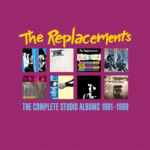 The Complete Studio Albums: 1981-1990 The Replacements