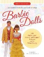 The Complete & Unauthorized Guide to Vintage Barbie (R) Dolls James Hillary Shilkitus