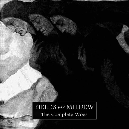 The Complete Woes Fields Of Mildew