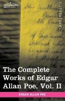 The Complete Works of Edgar Allan Poe, Vol. II (in ten volumes) Poe Edgar Allan