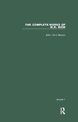 The Complete Works of W.R. Bion: Volume 7 Taylor & Francis Ltd.