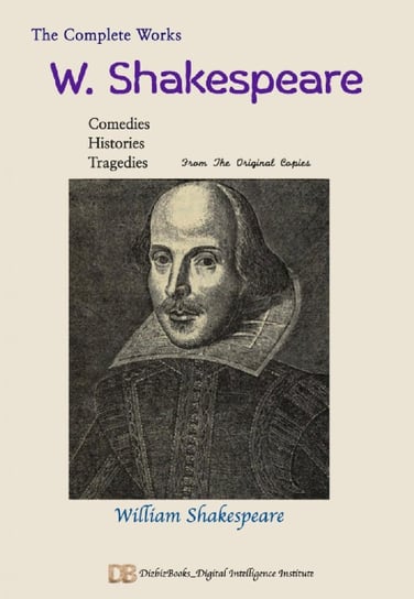 The Complete Works of W. Shakespeare Shakespeare William