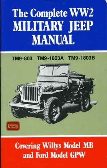 The Complete WW2 Military Jeep Manual Us Army
