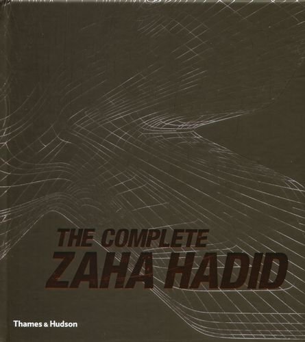 The Complete Zaha Hadid Opracowanie zbiorowe
