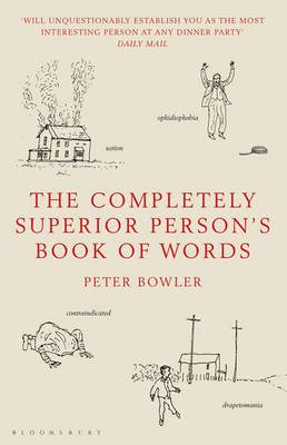 The Completely Superior Person's Book of Words Bowler Peter