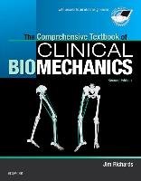 The Comprehensive Textbook of Clinical Biomechanics Richards Jim