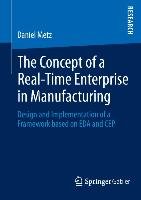 The Concept of a Real-Time Enterprise in Manufacturing Metz Daniel