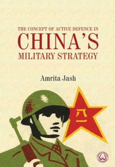 The Concept of Active Defence in China's Military Strategy Amrita Jash