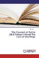 The Concept of Evil in J.R.R.Tolkien's Novel The Lord of the Rings Subhi Enas