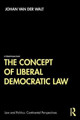 The Concept of Liberal Democratic Law Johan van Der Walt