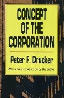 The Concept of the Corporation Drucker Peter F.