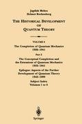 The Conceptual Completion and Extensions of Quantum Mechanics 1932-1941. Epilogue: Aspects of the Further Development of Quantum Theory 1942-1999 Mehra Jagdish