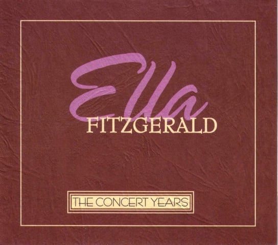 The Concert Years Fitzgerald Ella