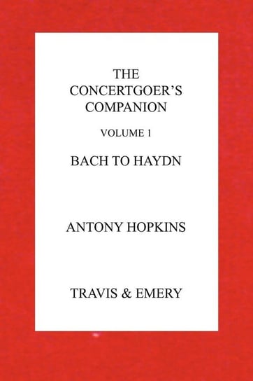 The Concertgoer's Companion - Bach to Haydn Hopkins Antony