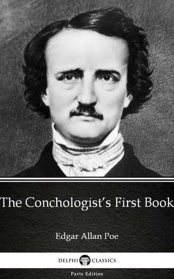 The Conchologist’s First Book (Illustrated) Poe Edgar Allan