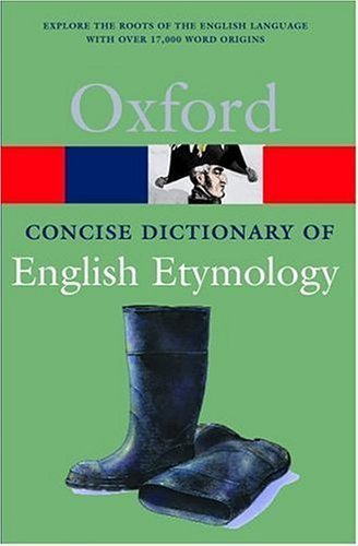 The Concise Oxford Dictionary of English Etymology Opracowanie zbiorowe